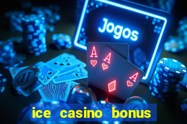 ice casino bonus 25 euro